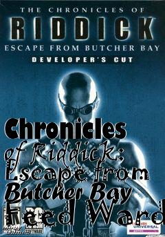 Box art for Chronicles of Riddick: Escape from Butcher Bay