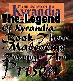 Box art for The Legend Of Kyrandia: Book Three - Malcolms Revenge