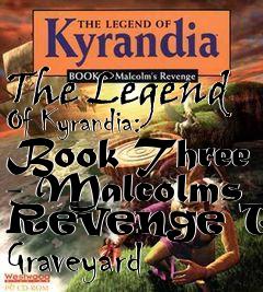 Box art for The Legend Of Kyrandia: Book Three - Malcolms Revenge