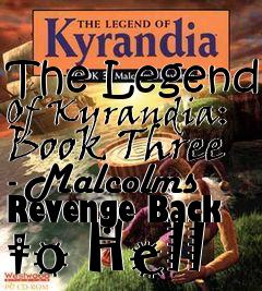 Box art for The Legend Of Kyrandia: Book Three - Malcolms Revenge