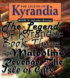 Box art for The Legend Of Kyrandia: Book Three - Malcolms Revenge