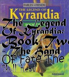 Box art for The Legend Of Kyrandia: Book Two - The Hand Of Fate