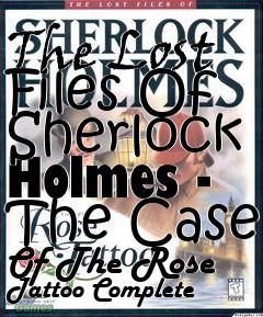 Box art for The Lost Files Of Sherlock Holmes - The Case Of The Rose Tattoo