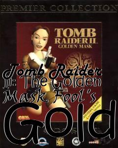 Box art for Tomb Raider Ii: The Golden Mask