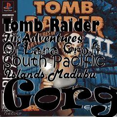 Box art for Tomb Raider Iii: Adventures Of Lara Croft