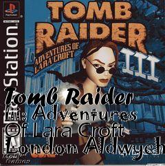 Box art for Tomb Raider Iii: Adventures Of Lara Croft