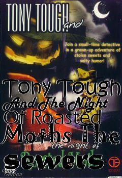 Box art for Tony Tough And The Night Of Roasted Moths