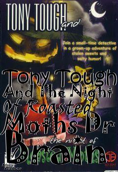 Box art for Tony Tough And The Night Of Roasted Moths