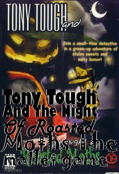 Box art for Tony Tough And The Night Of Roasted Moths