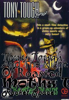 Box art for Tony Tough And The Night Of Roasted Moths