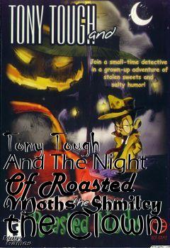 Box art for Tony Tough And The Night Of Roasted Moths