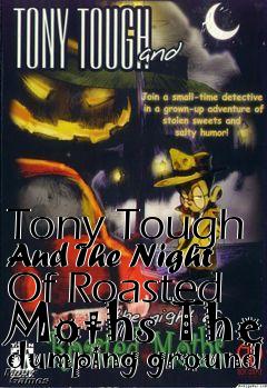 Box art for Tony Tough And The Night Of Roasted Moths