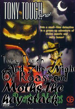 Box art for Tony Tough And The Night Of Roasted Moths