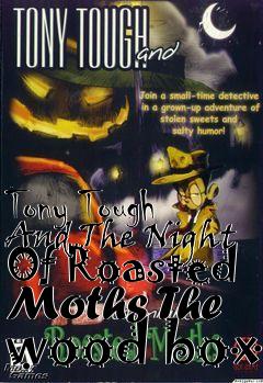 Box art for Tony Tough And The Night Of Roasted Moths