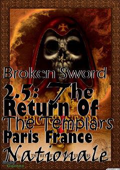 Box art for Broken Sword 2.5: The Return Of The Templars