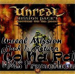 Box art for Unreal Mission Pack 1: Return To Na Pali