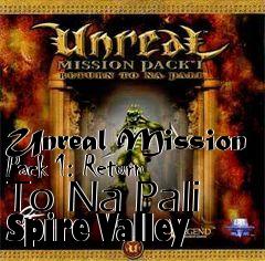 Box art for Unreal Mission Pack 1: Return To Na Pali