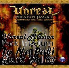 Box art for Unreal Mission Pack 1: Return To Na Pali