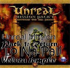 Box art for Unreal Mission Pack 1: Return To Na Pali