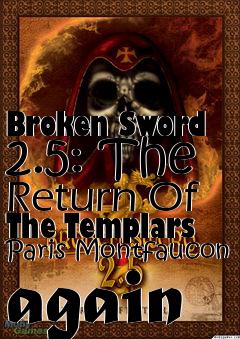 Box art for Broken Sword 2.5: The Return Of The Templars