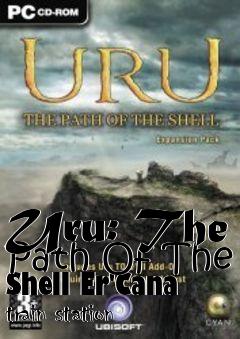 Box art for Uru: The Path Of The Shell