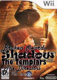 Box art for Broken Sword: Shadow Of The Templars - The Directors Cut