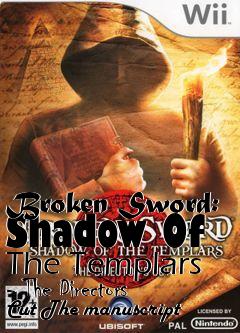 Box art for Broken Sword: Shadow Of The Templars - The Directors Cut