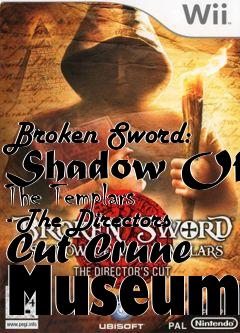 Box art for Broken Sword: Shadow Of The Templars - The Directors Cut