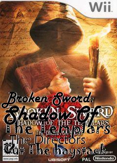 Box art for Broken Sword: Shadow Of The Templars - The Directors Cut