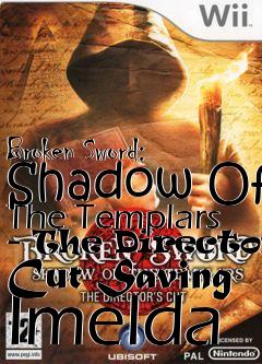 Box art for Broken Sword: Shadow Of The Templars - The Directors Cut