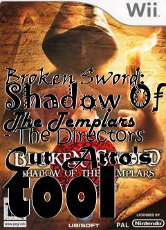 Box art for Broken Sword: Shadow Of The Templars - The Directors Cut