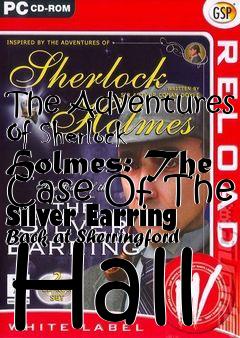 Box art for The Adventures Of Sherlock Holmes: The Case Of The Silver Earring