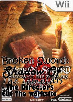 Box art for Broken Sword: Shadow Of The Templars - The Directors Cut