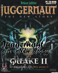 Box art for Juggernaut: The New Story For Quake II