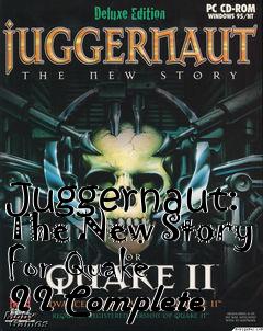 Box art for Juggernaut: The New Story For Quake II