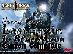 Box art for Nancy Drew: Last Train To Blue Moon Canyon