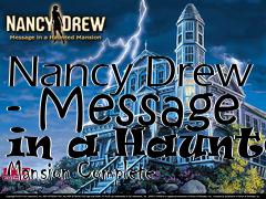 Box art for Nancy Drew - Message in a Haunted Mansion