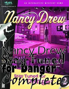 Box art for Nancy Drew Stay Tuned for Danger