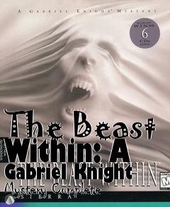 Box art for The Beast Within: A Gabriel Knight Mystery