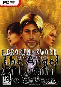 Box art for Broken Sword: The Angel Of Death