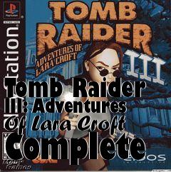 Box art for Tomb Raider III: Adventures Of Lara Croft