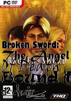 Box art for Broken Sword: The Angel Of Death