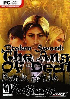 Box art for Broken Sword: The Angel Of Death