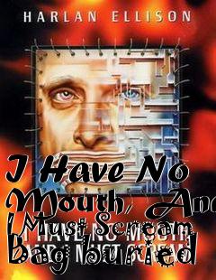 Box art for I Have No Mouth, And I Must Scream