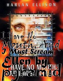 Box art for I Have No Mouth, And I Must Scream