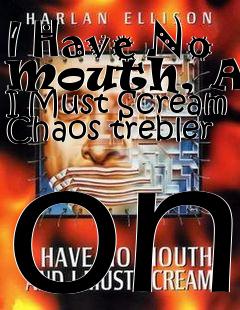 Box art for I Have No Mouth, And I Must Scream