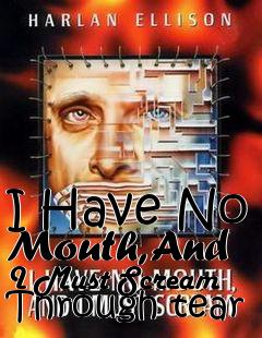 Box art for I Have No Mouth, And I Must Scream