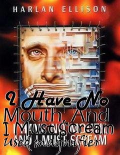 Box art for I Have No Mouth, And I Must Scream