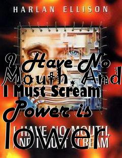 Box art for I Have No Mouth, And I Must Scream