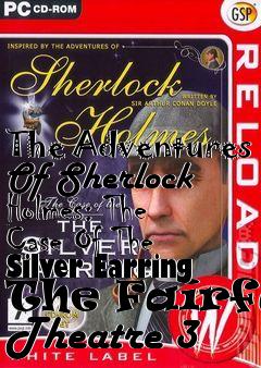 Box art for The Adventures Of Sherlock Holmes: The Case Of The Silver Earring